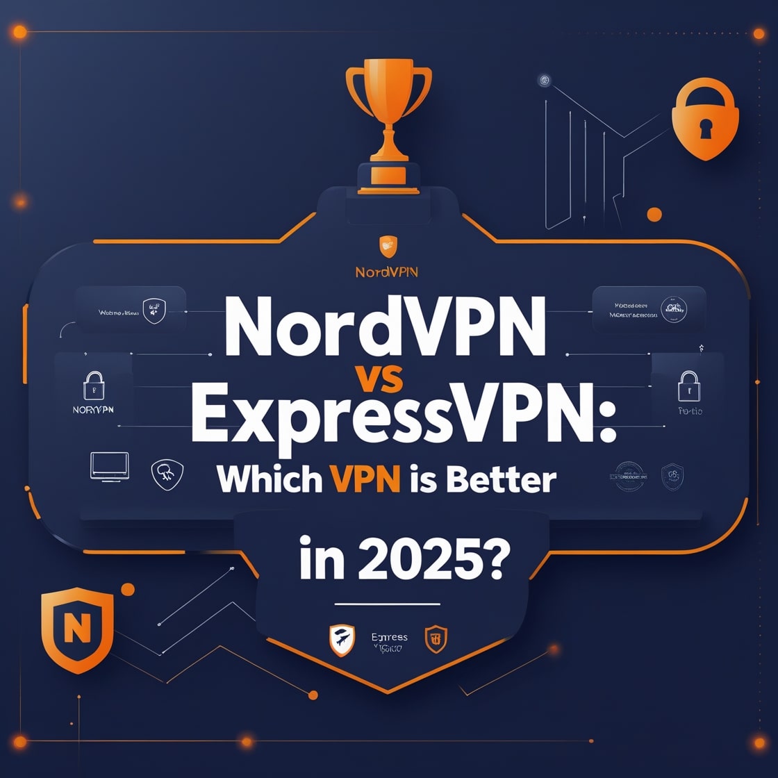 NordVPN vs ExpressVPN: Which VPN Is Better in 2025?